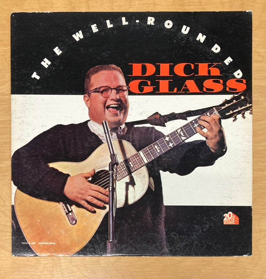 The Well-Rounded Dick Glass - Dick Glass
