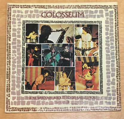 Those Who Are About To Die, Salute You - Colosseum